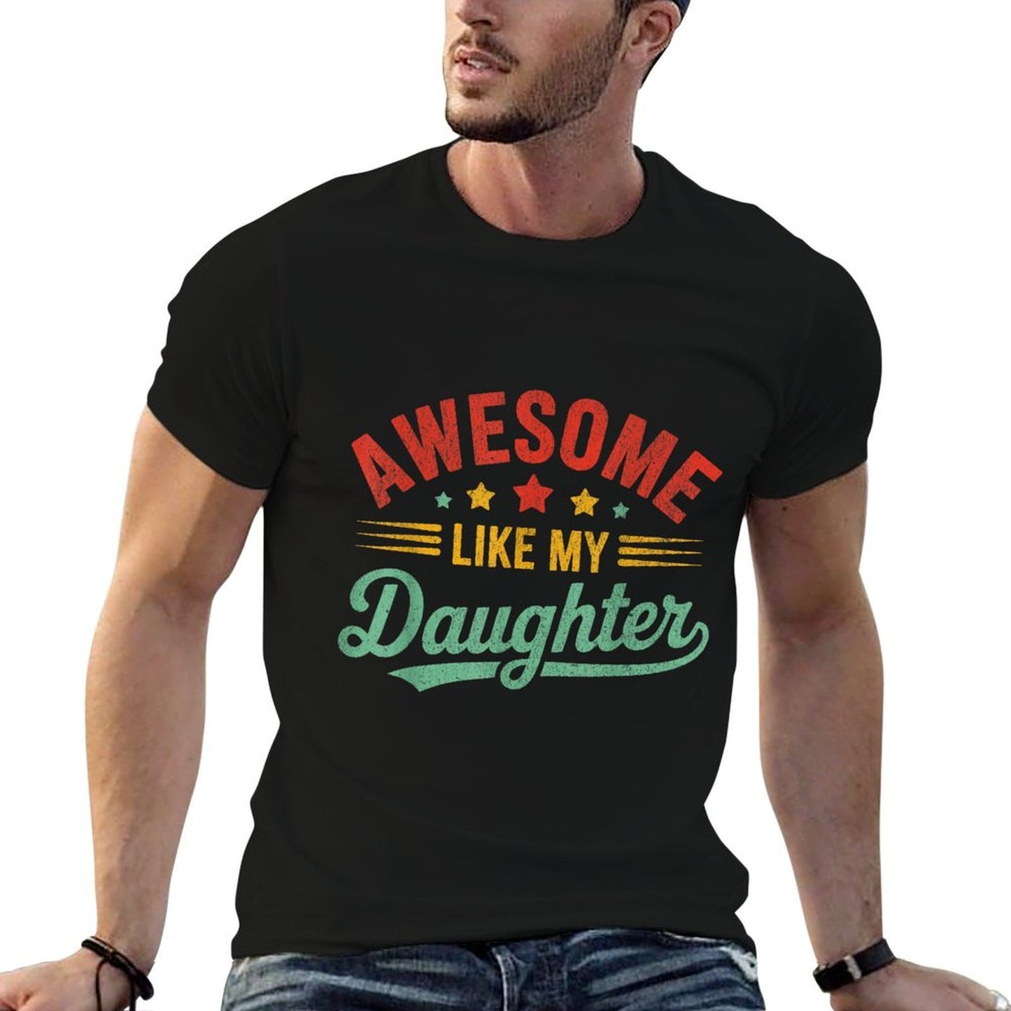 Awesome Like My Daughter Dad Gifts Men Funny Fathers Day Dad Tagless Design T-Shirt