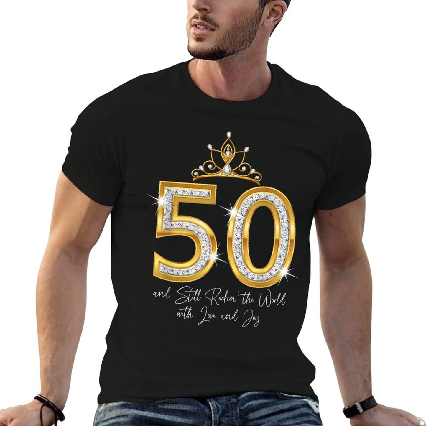 50 And Still Rockin' The World with Love And Joy 50th Bday Graphic-printed T-Shirt