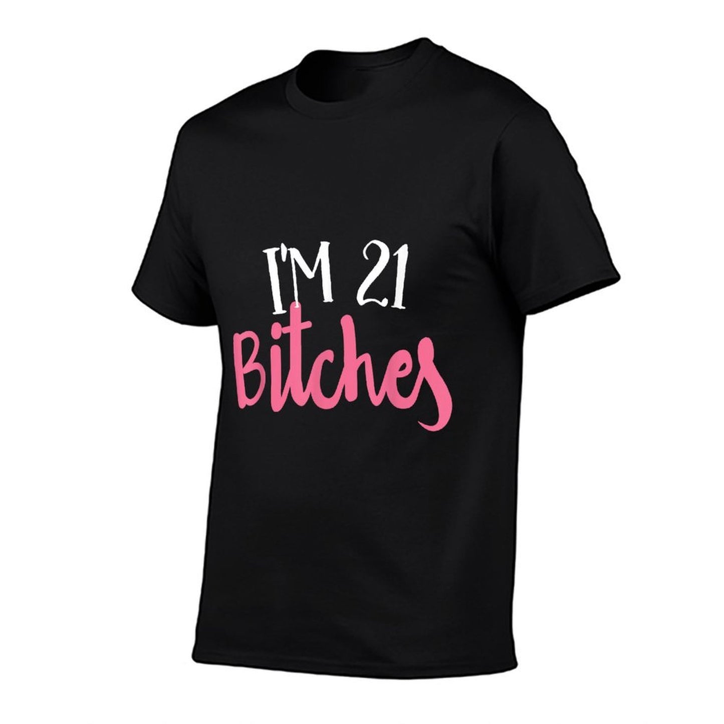 Womens 21st Birthday Design - Im 21 Bitches Vintage-inspired T-Shirt