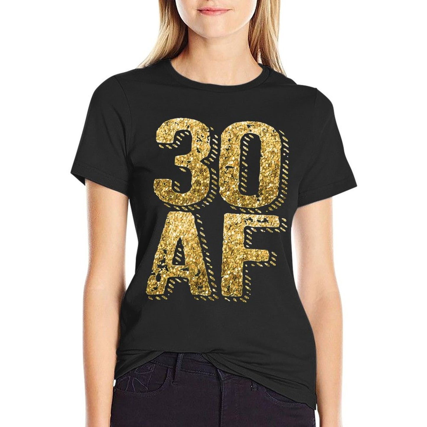 30 AF 30th Birthday Gift Men Women Thirty Odor-resistant T-Shirt
