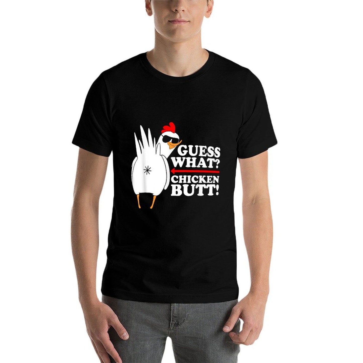 Guess What Chicken Butt! Funny Tagless Design T-Shirt
