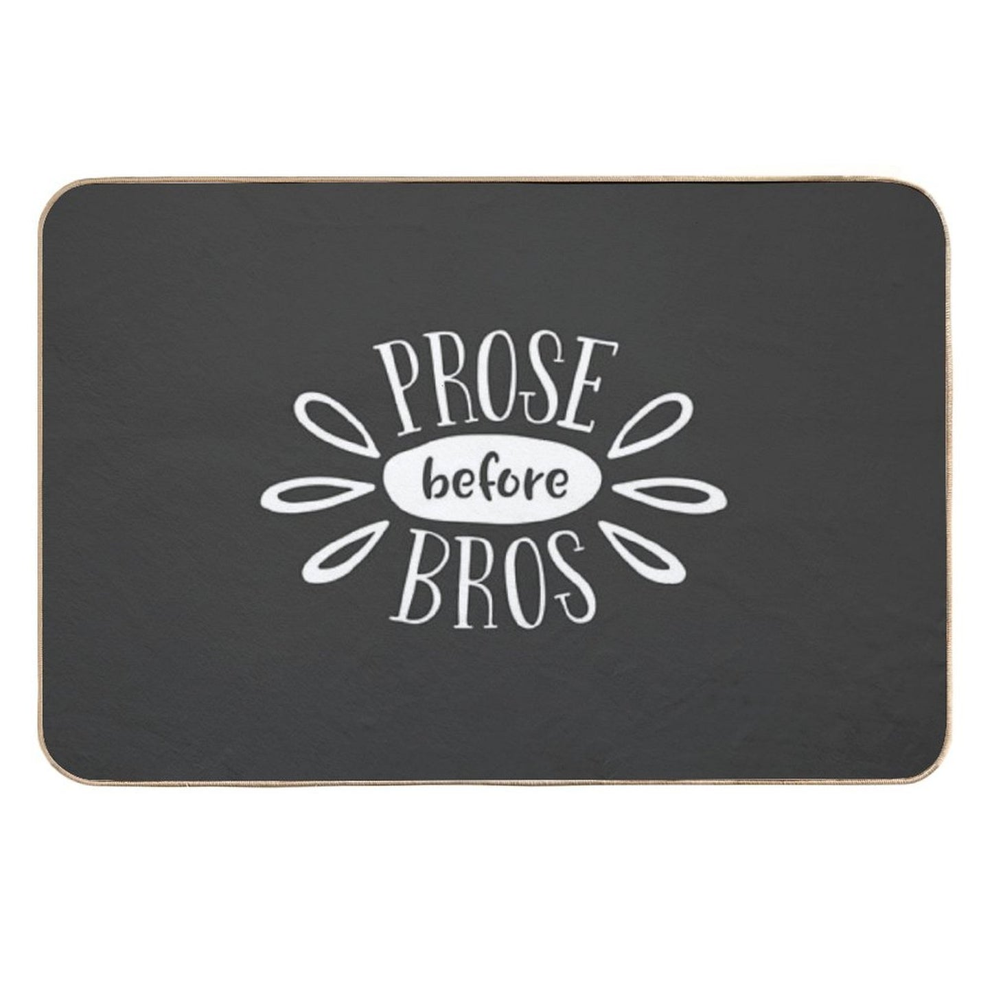 Prose Before Bros - White on Grey - Book Nerd Gift Eco-Friendly Bath Mat
