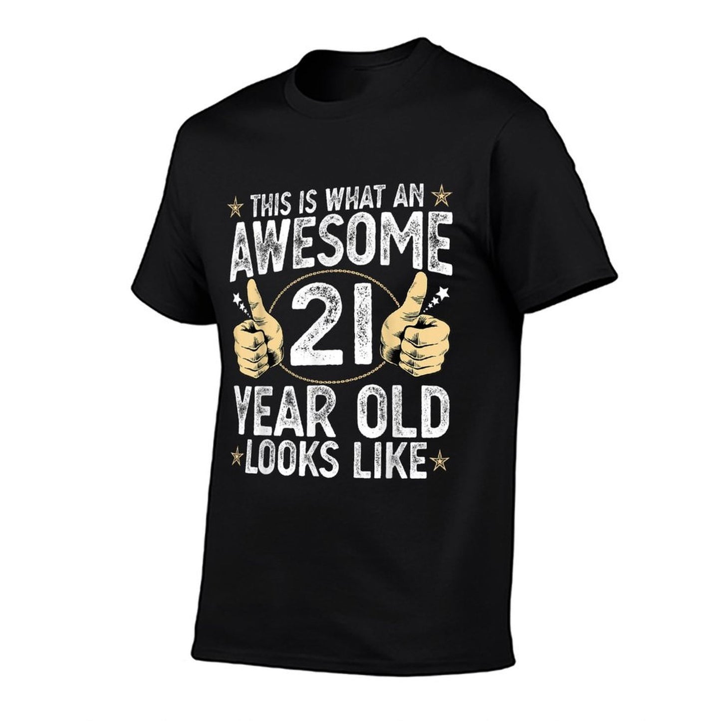This Is What An Awesome 21 Year Old Looks Like 21st Birthday Stretchy T-Shirt
