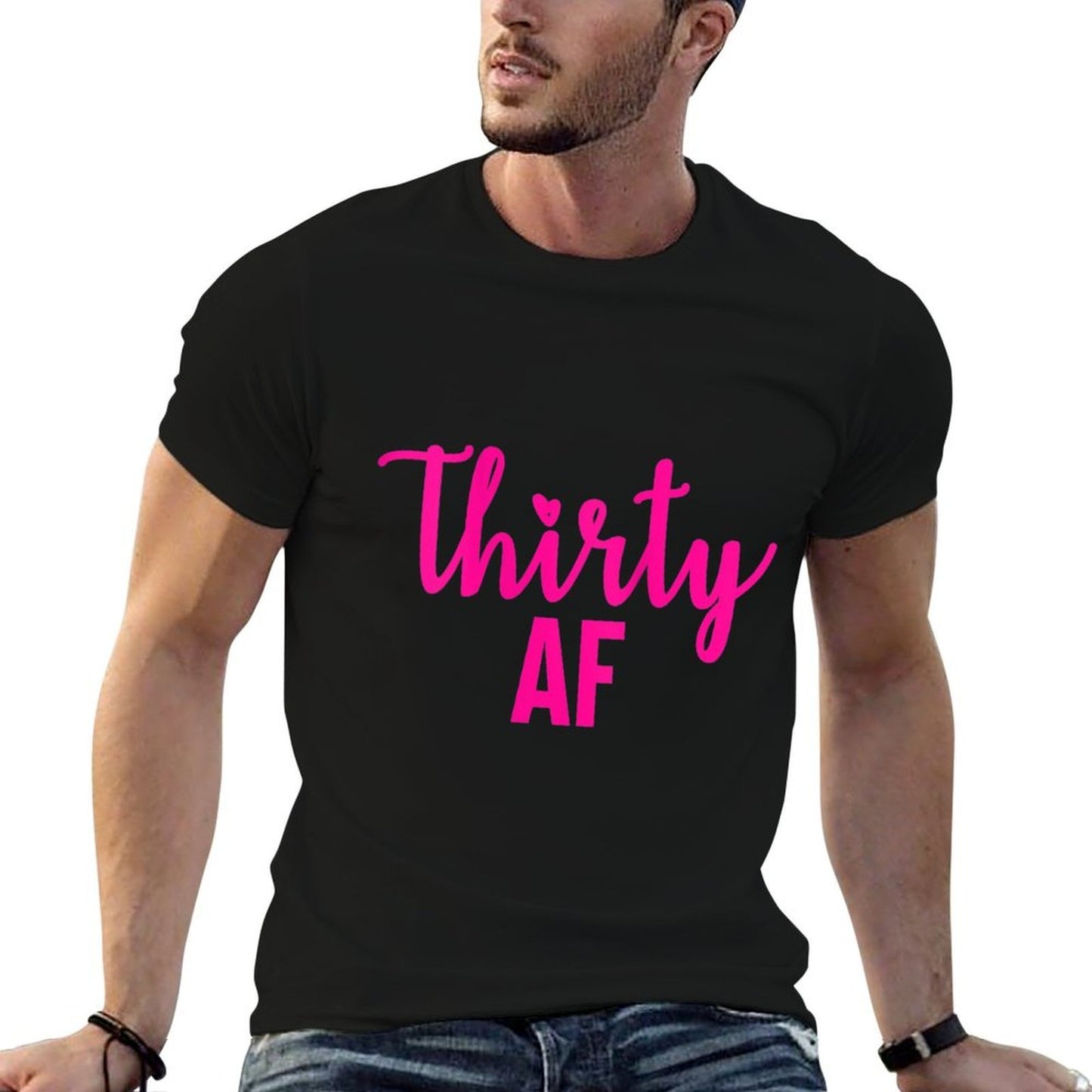 Womens 30 Thirty AF 30th Birthdays for Her Easy-care T-Shirt
