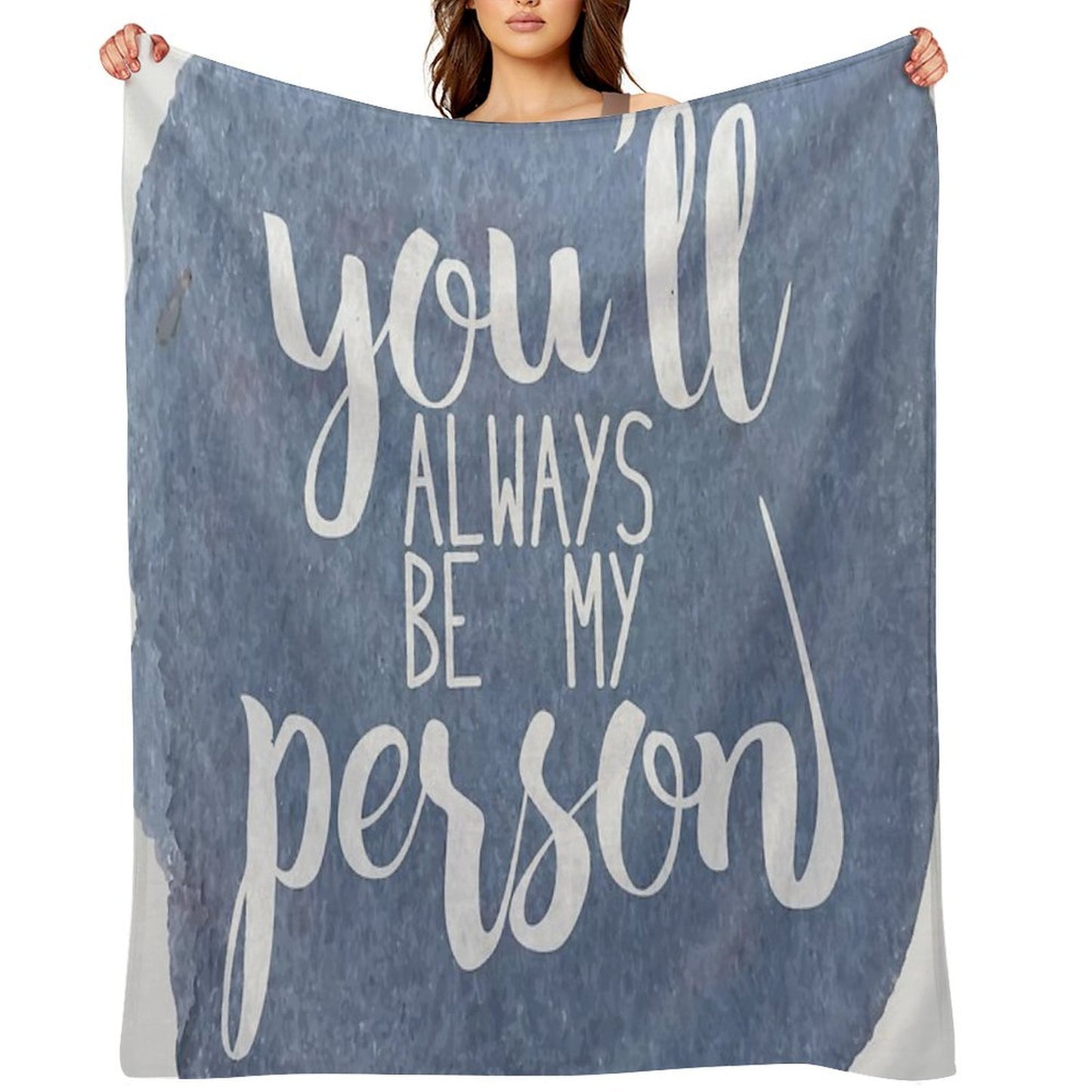You'll Always Be My Person Velvety-soft Throw Blanket