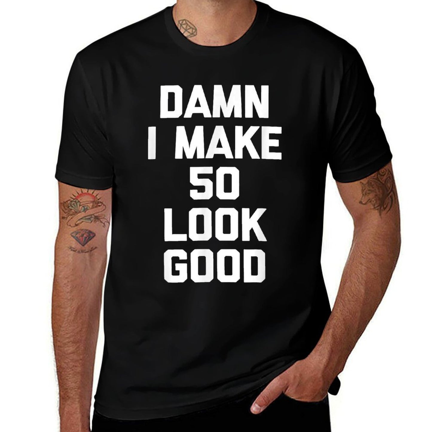 Damn I Make 50 Look Good Funny Saying 50th Birthday Moisture-wicking T-Shirt