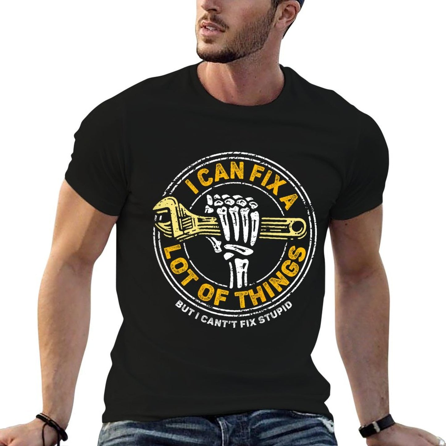 (ON BACK) I Can Fix A Lot Of Things But I Cant Fix Stupid Soft T-Shirt
