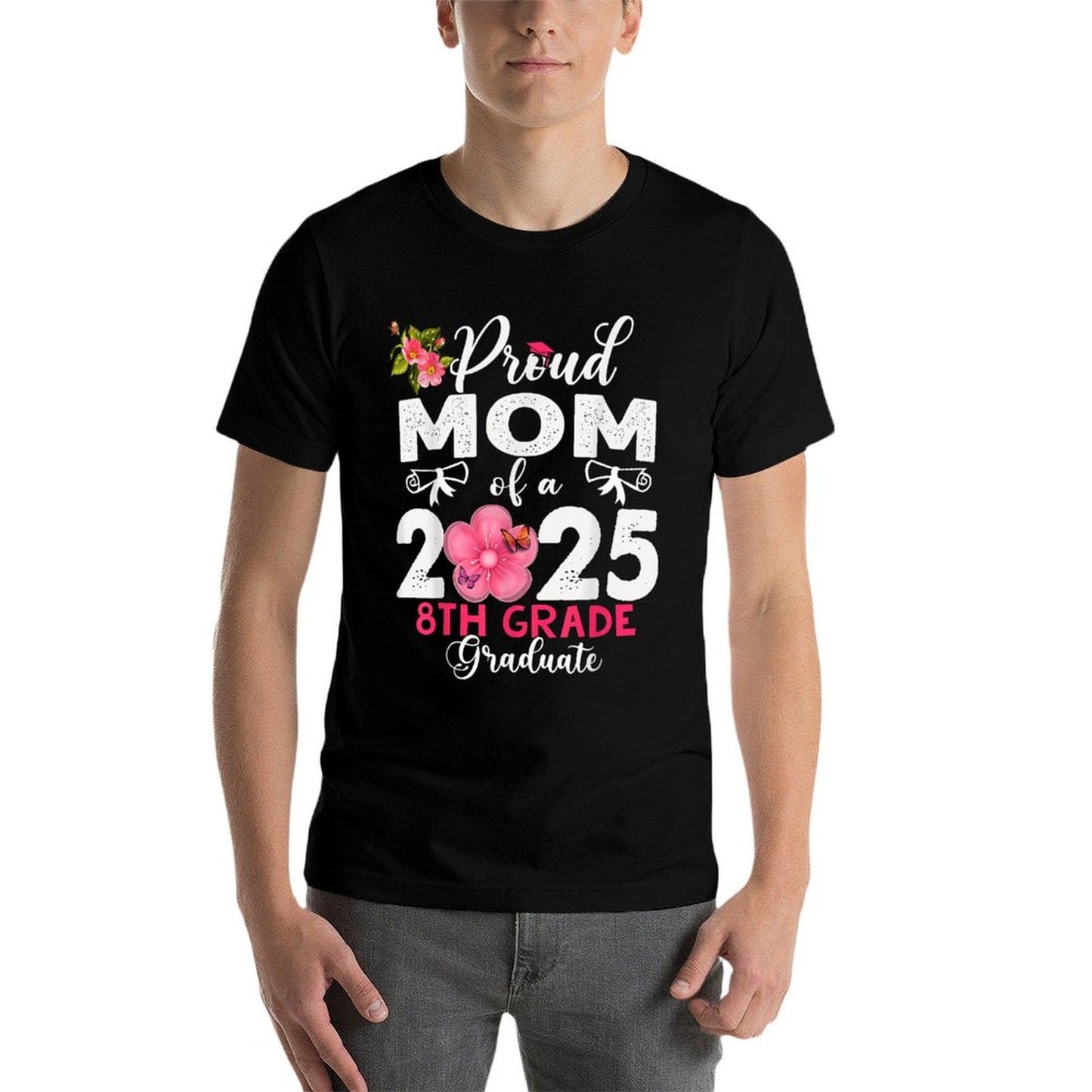 Funny Proud Mom of A Class of 2025 8th Grade Graduate Rolled Sleeves T-Shirt
