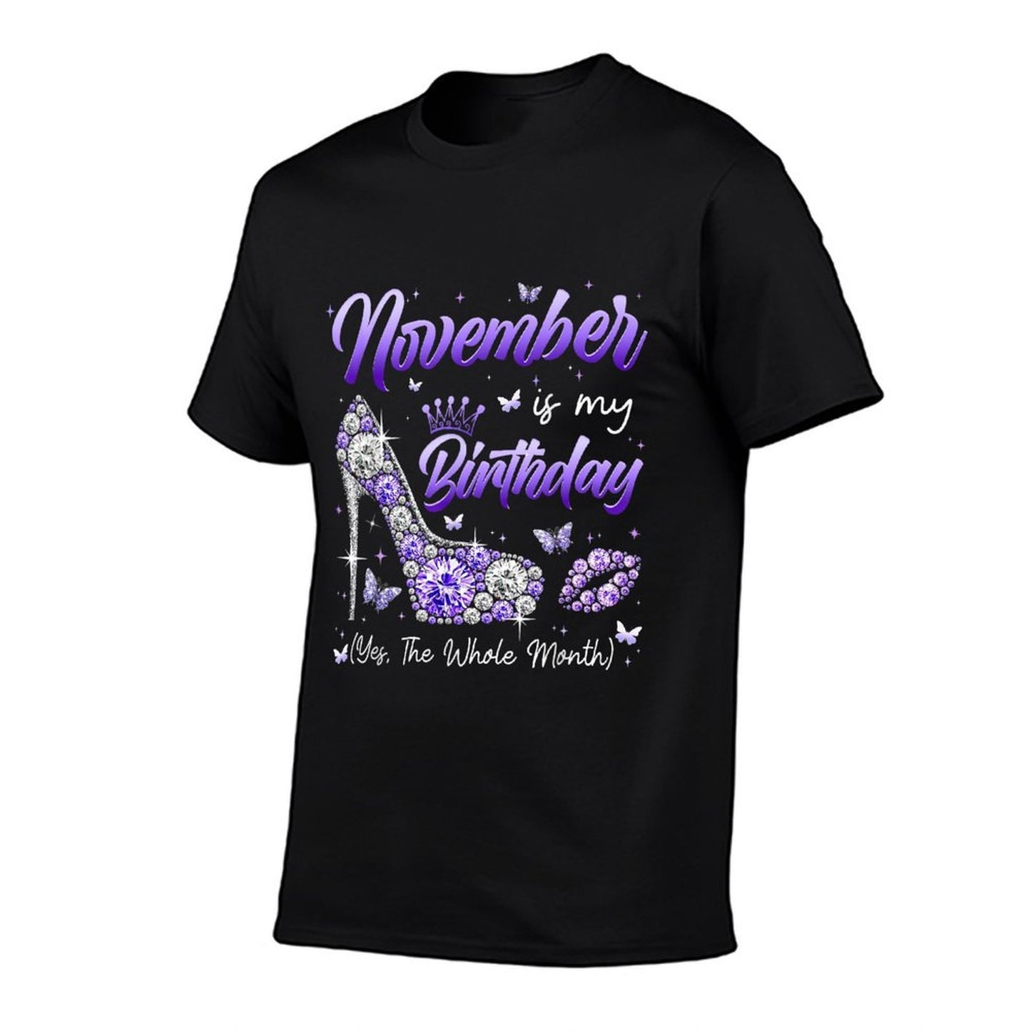 November Is My Birthday The Whole Month Girl Women Party Summer-ready Fabric T-Shirt