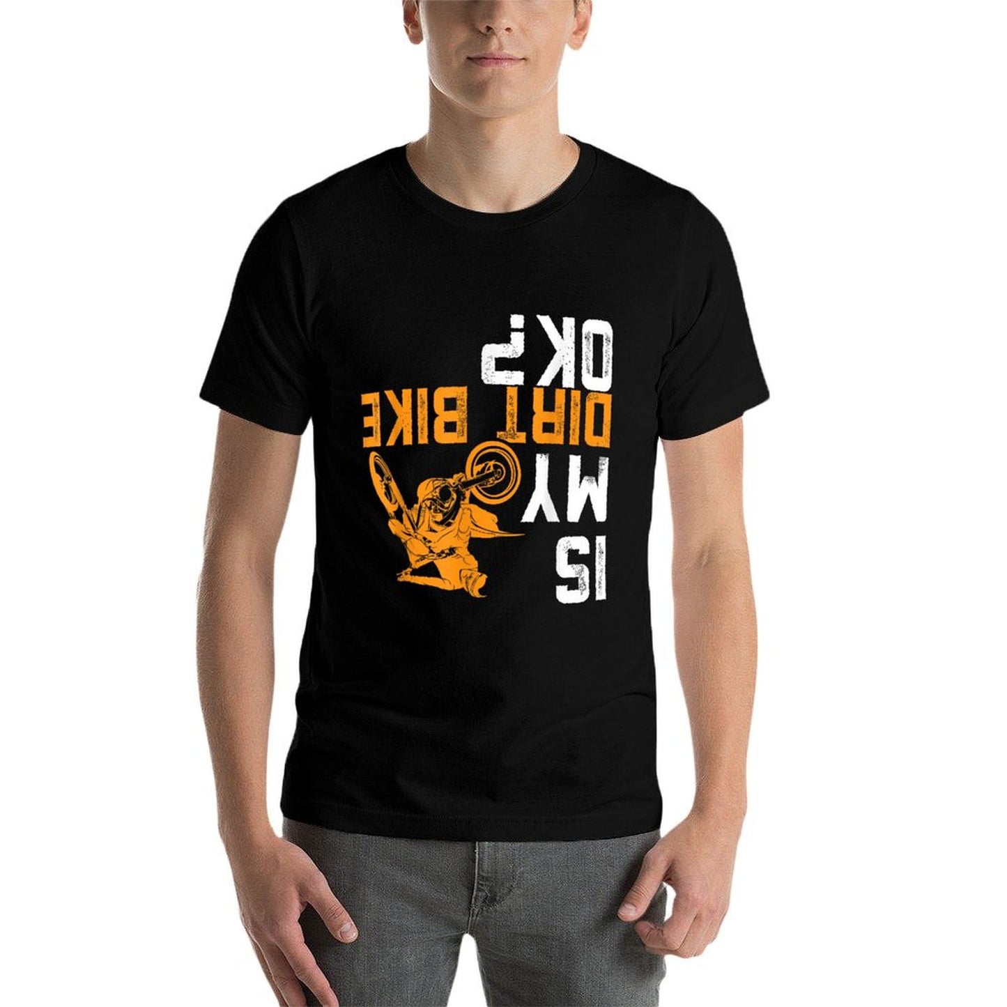 Is My Dirt Bike OK Dirt Bike Gear Dirtbike Dirt Bike Eco-friendly Material T-Shirt