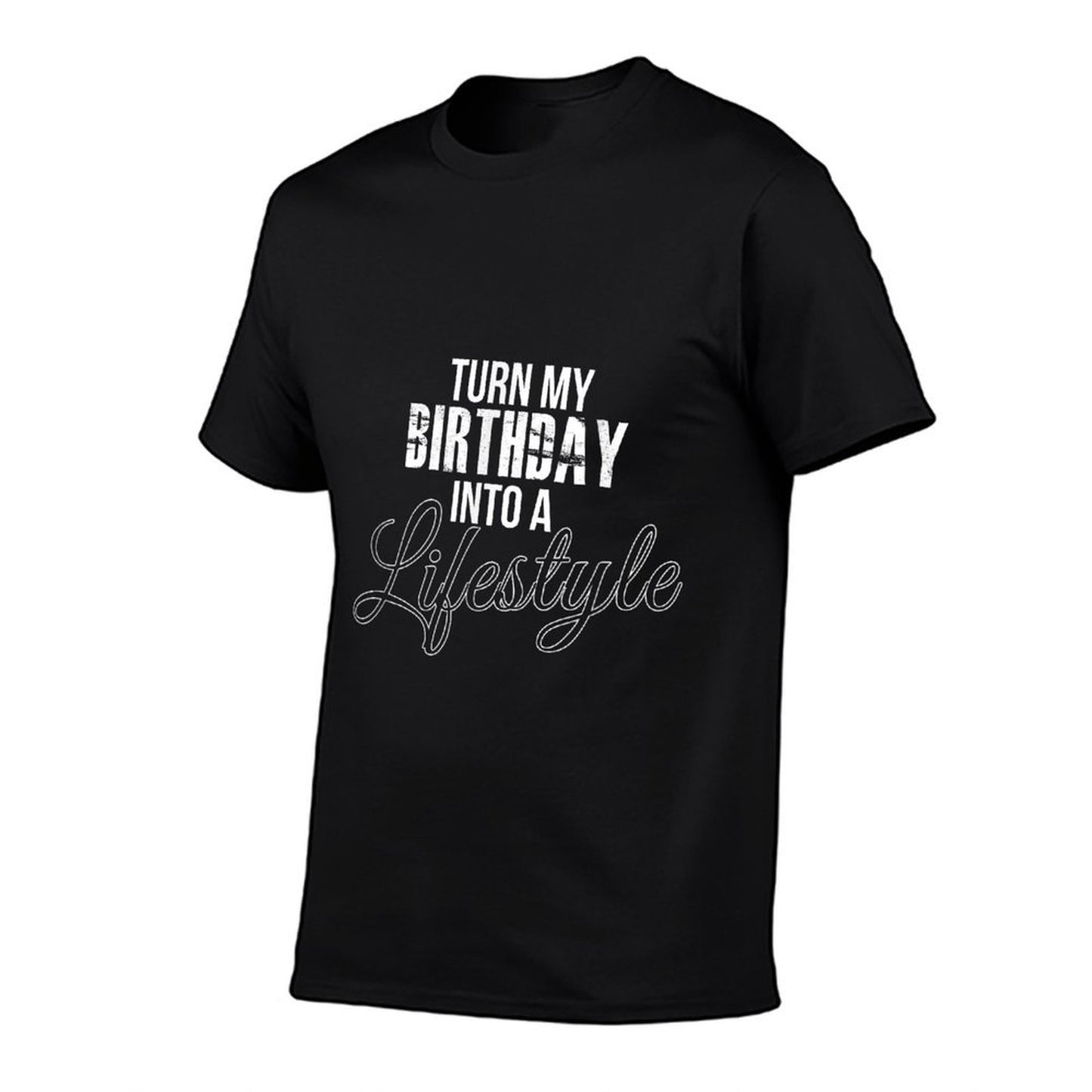 Turn My Birthday Into A Lifestyle 30th Birthday T Lightweight T-Shirt