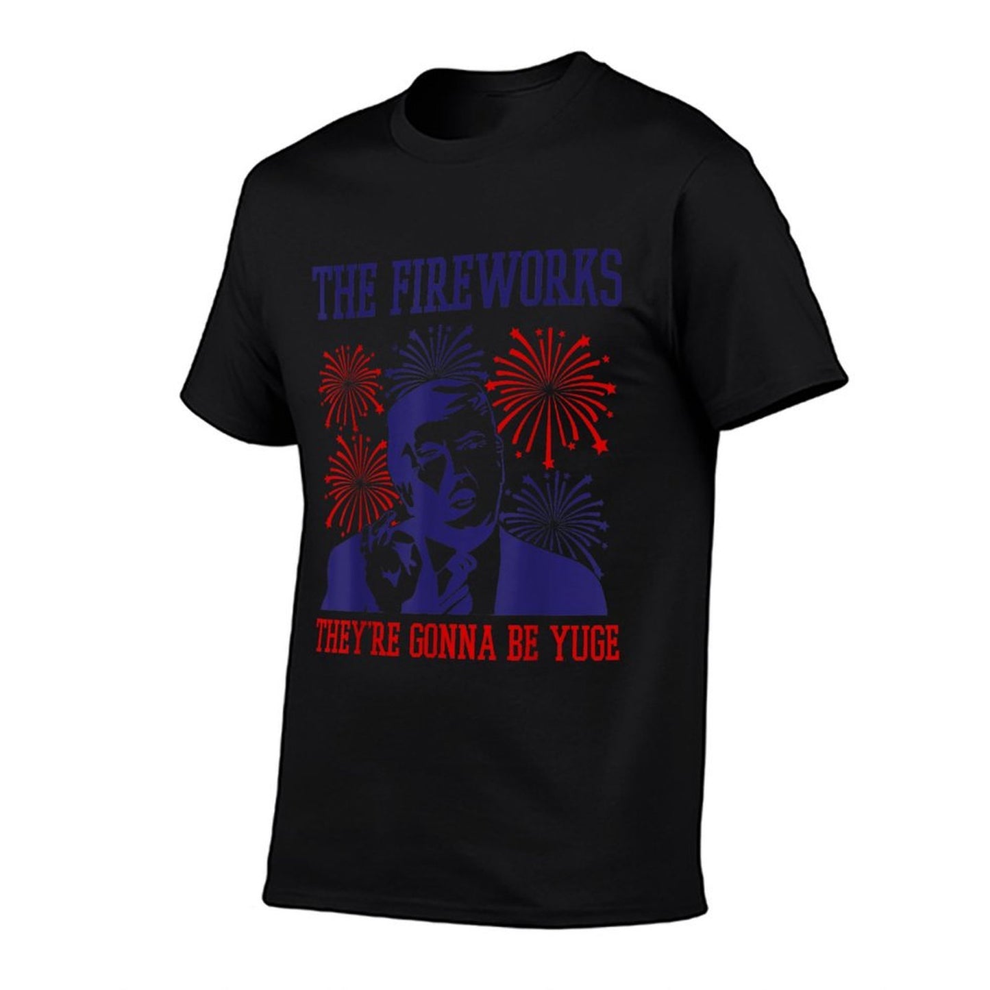 Funny Trump Quote Fireworks 4th Of July Polyester Blend T-Shirt