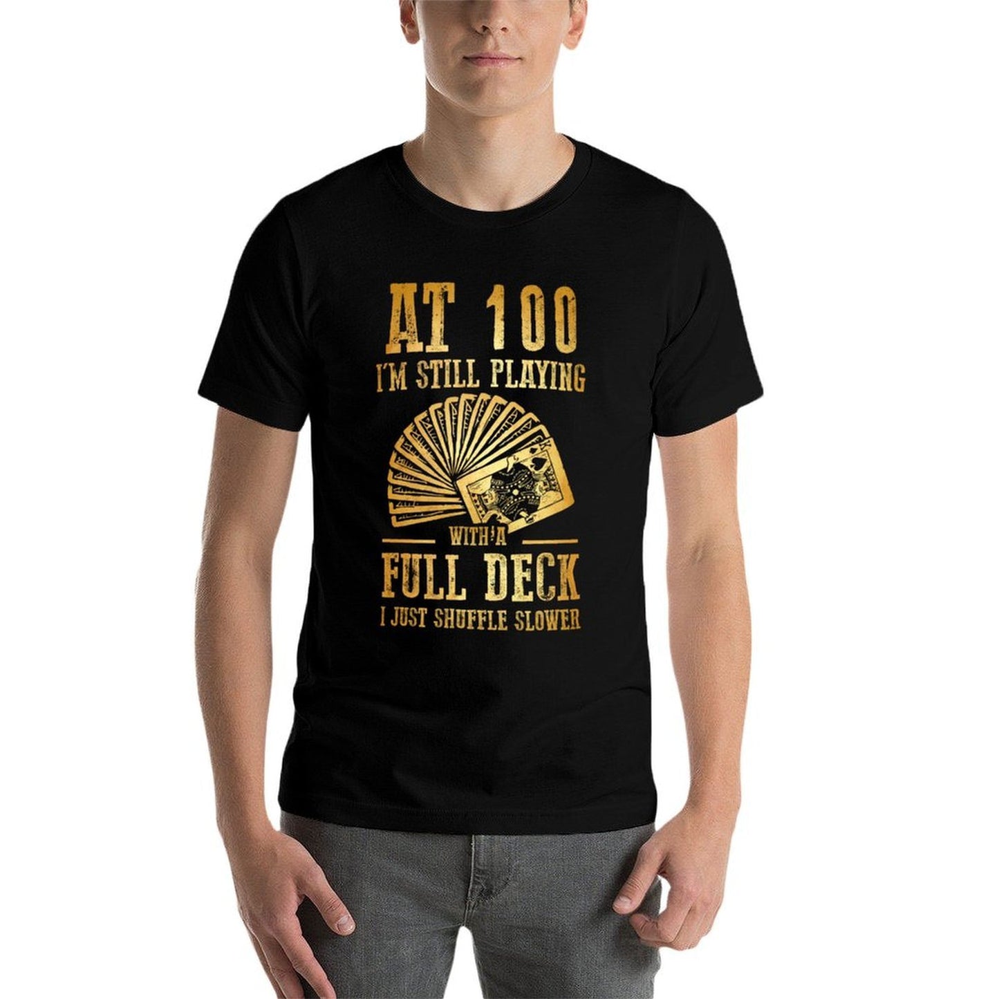 Funny 100th Birthday Gift 100 Year Old Cards Comfortable T-Shirt