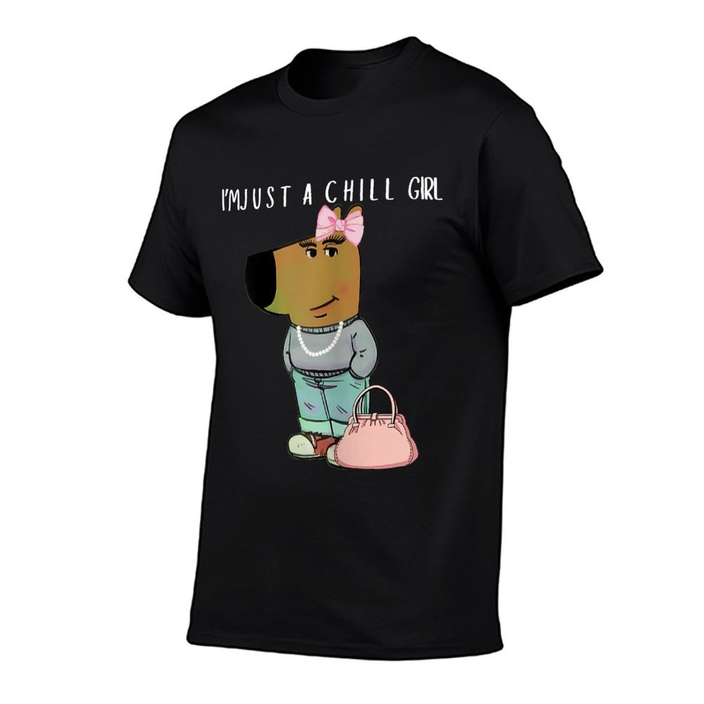 I'm Just A Chill Girl Funny Meme Wrinkle-resistant T-Shirt