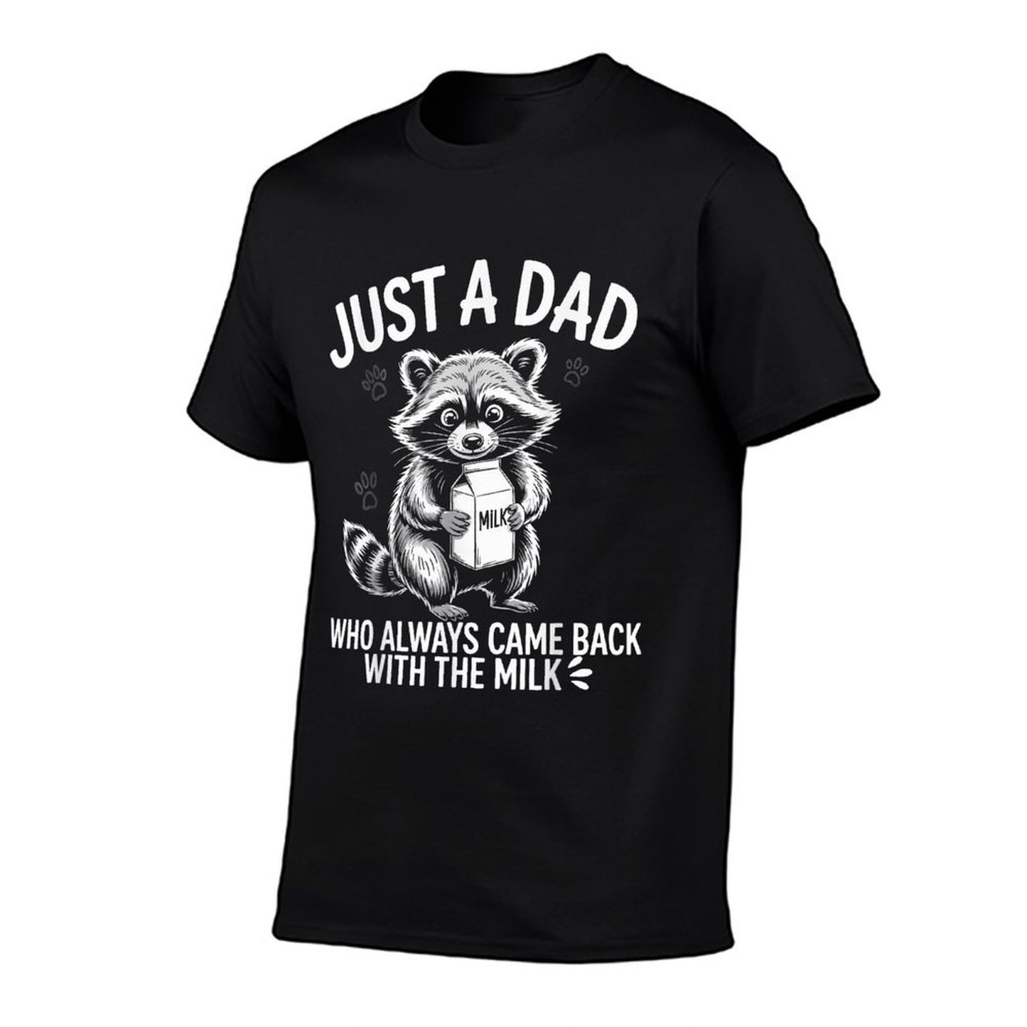 Just A Dad Who Always Came Back With The Milk Funny Eco-friendly Material T-Shirt
