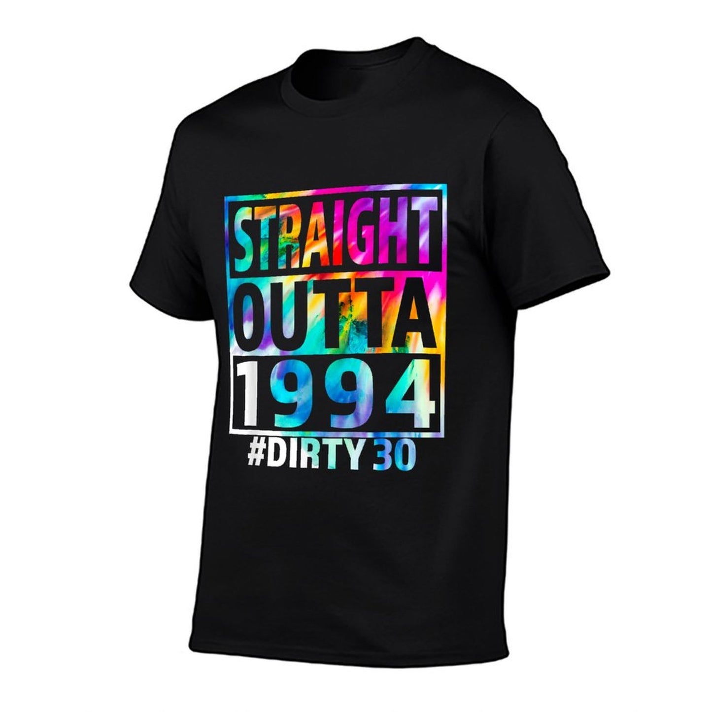 Straight Outta 1994 Dirty Thirty Funny 30th Birthday Gift Odor-resistant T-Shirt
