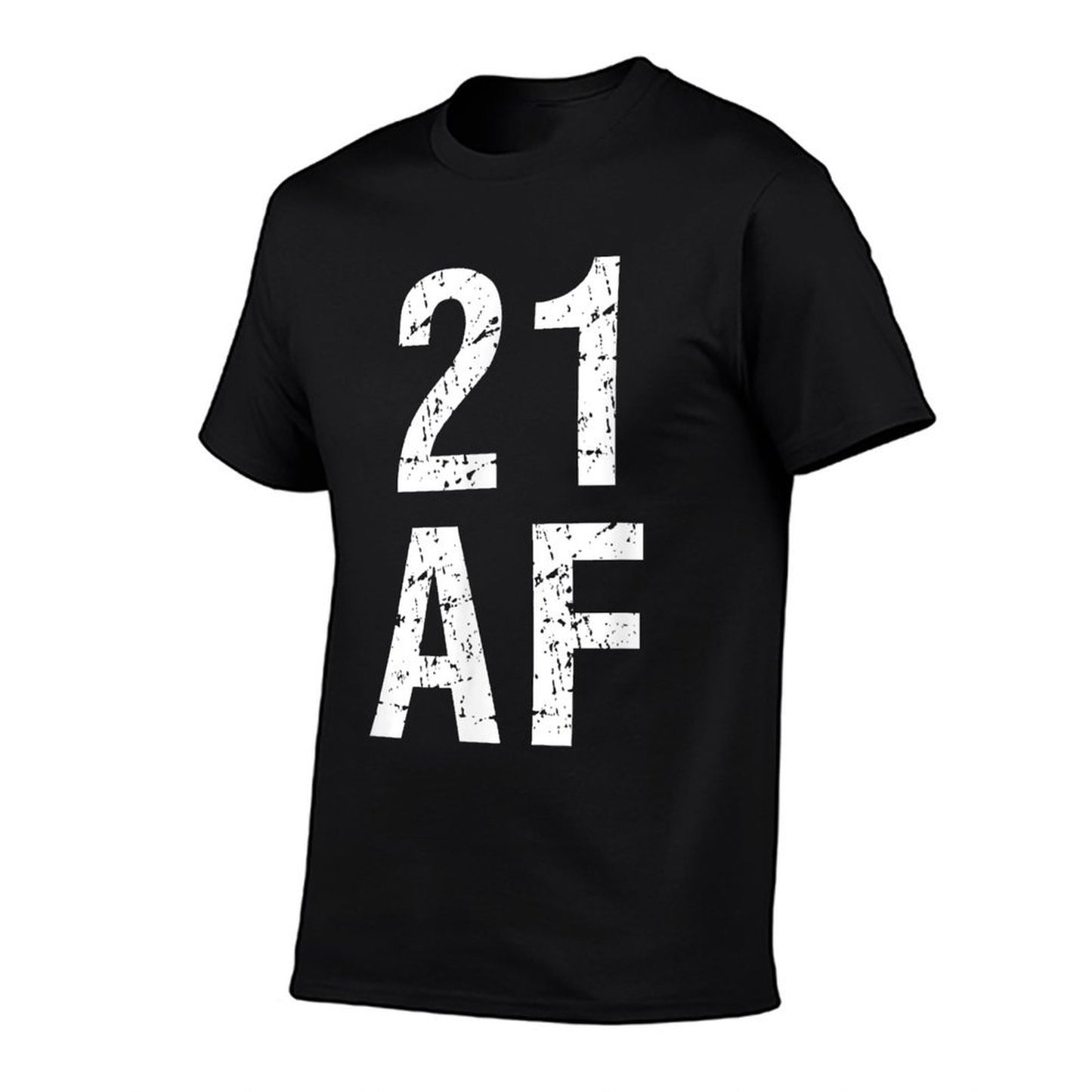 21 AF T - Funny 21st Birthday Present Eco-friendly Material T-Shirt