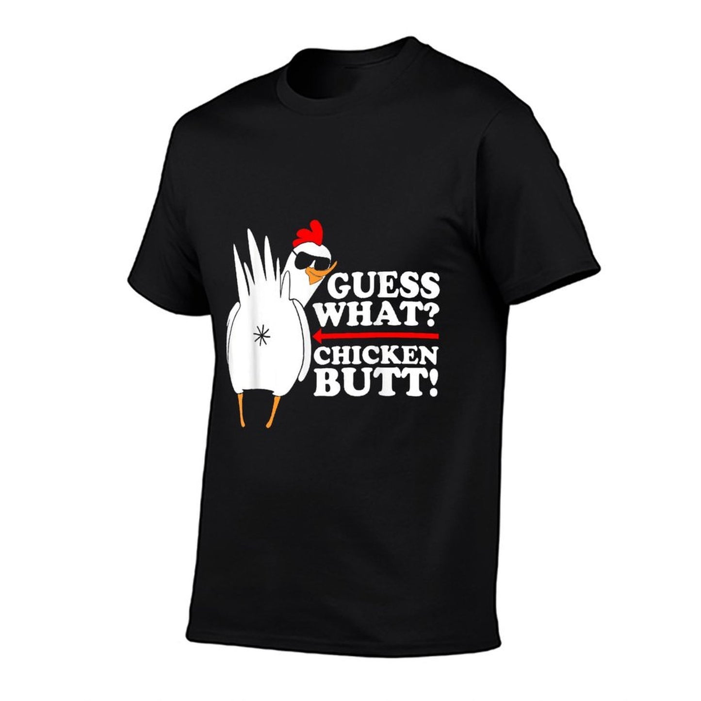 Guess What Chicken Butt! Funny Tagless Design T-Shirt
