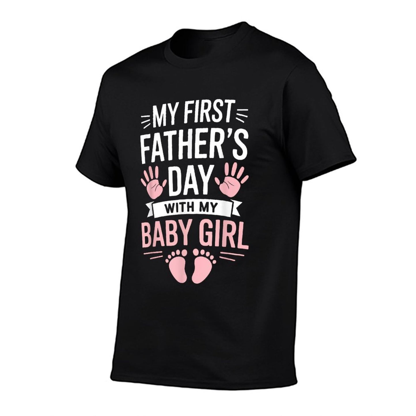My First Fathers Day With Baby Girl Funny First Time Dad Easy-care T-Shirt