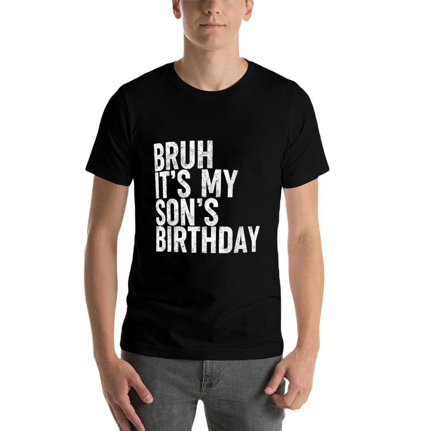 Bruh It's My Son's Birthday Funny Bday Sarcastic Father Eco-friendly Material T-Shirt
