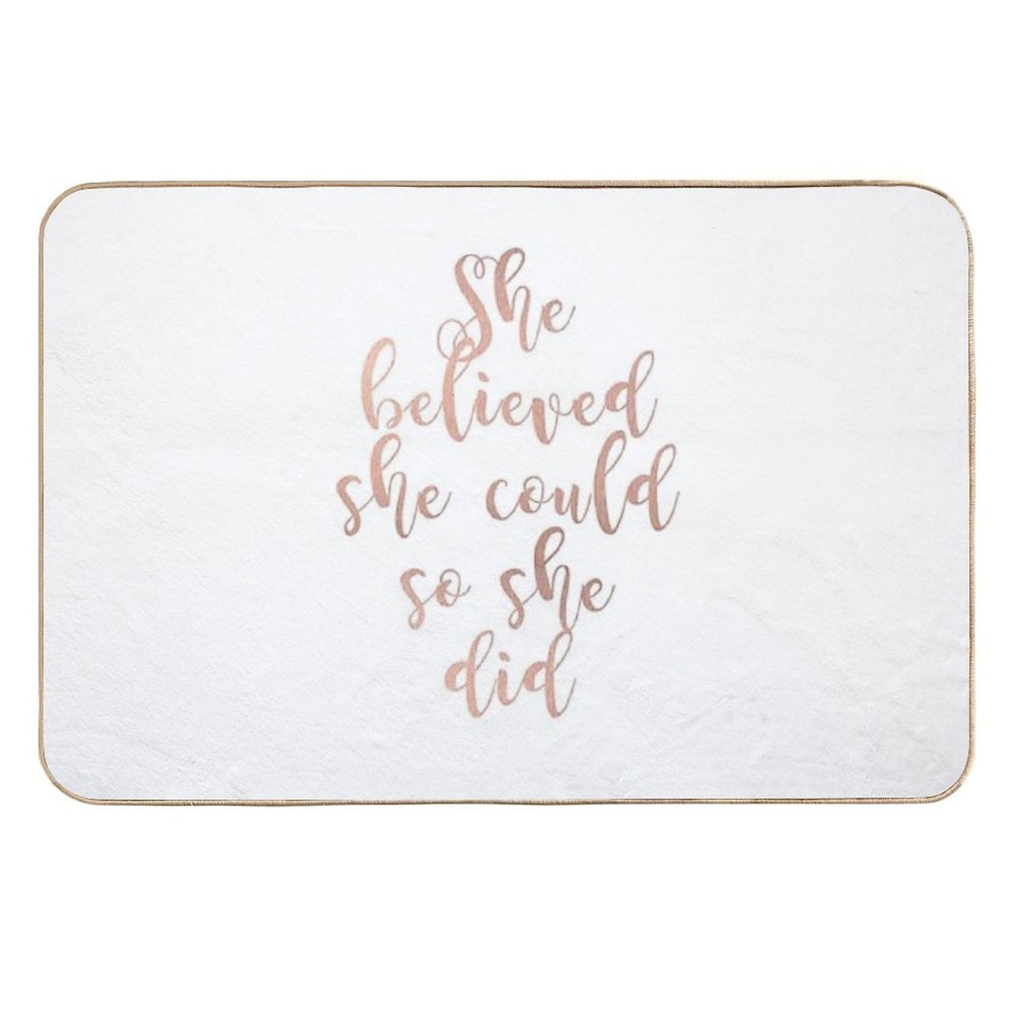 Rose Gold She Believed She Could So She Did Stain-Proof Bath Mat