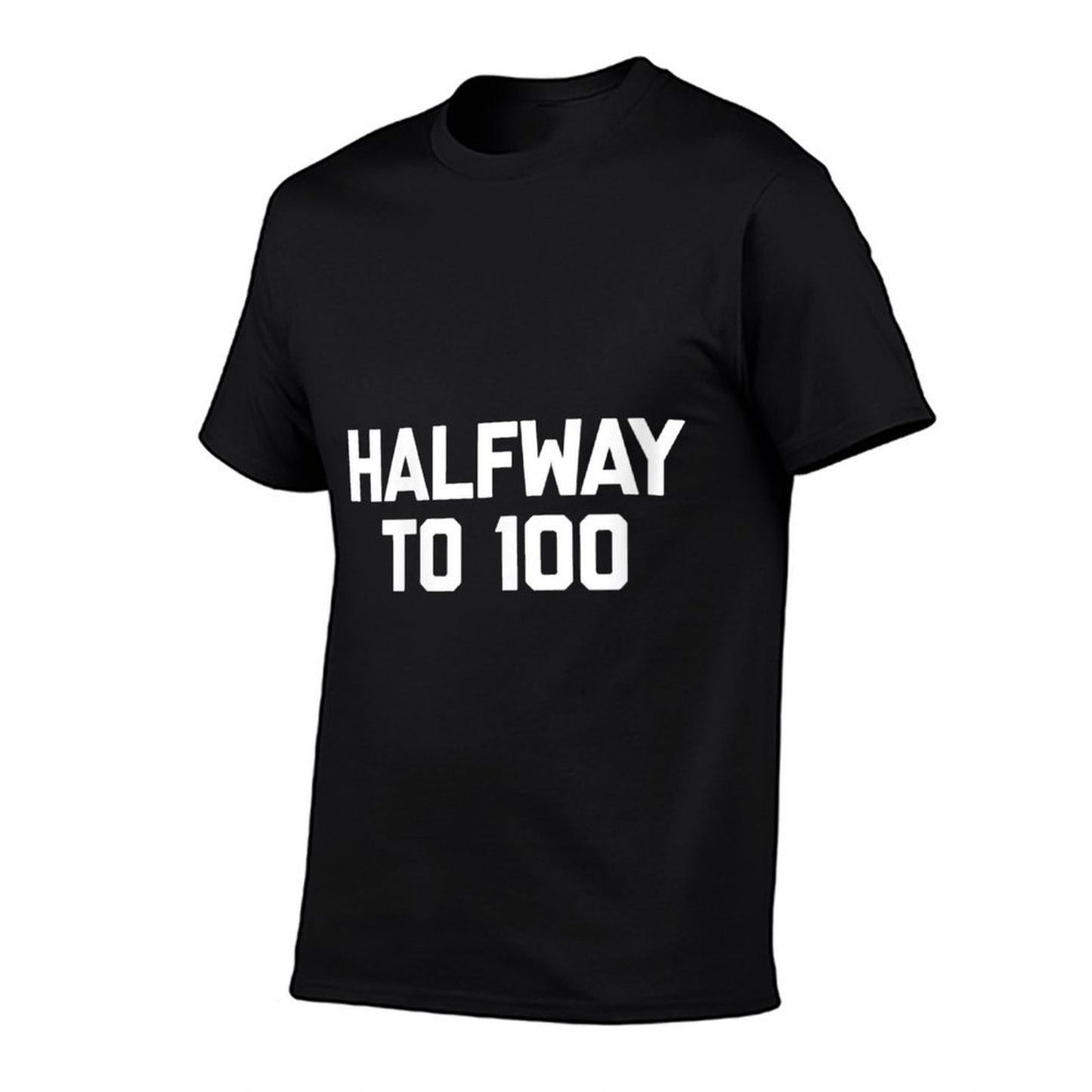Womens Halfway To 100 Funny 50th Birthday Gift 50th Birthday Affordable Price T-Shirt