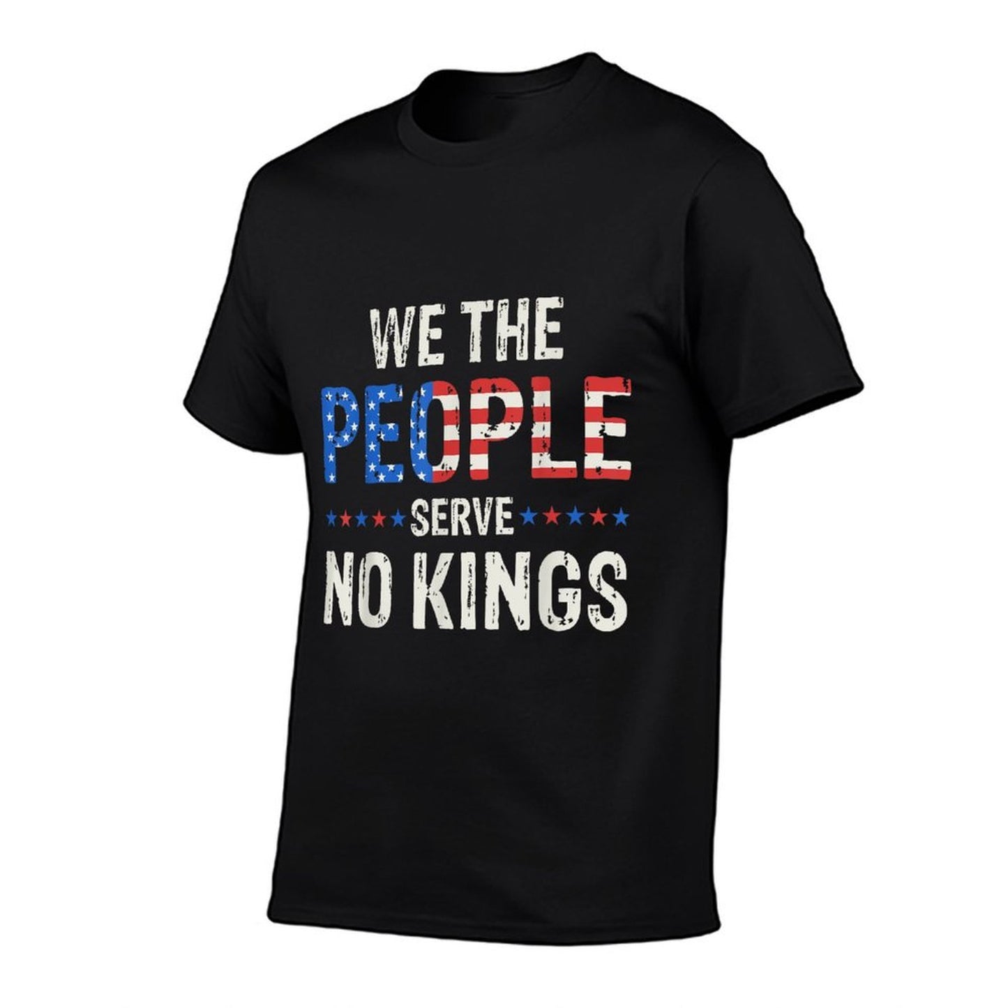 We The People Serve No Kings In America Since 1776 Tagless Design T-Shirt