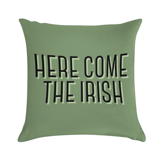 Here Come The Irish Soft Durable Construction Throw Pillow
