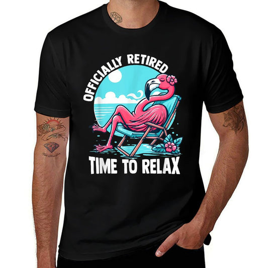 Retirement Time to Relax Retire Cute Funny Flamingo  Durable T-Shirt