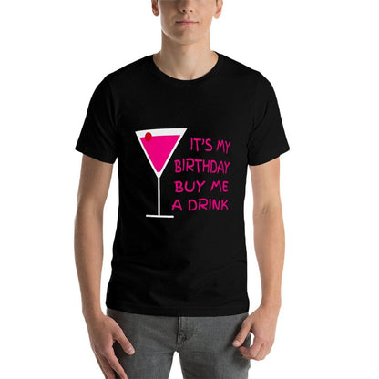 It's My Birthday Buy Me A Drink Party for Women Men  Rolled Sleeves T-Shirt