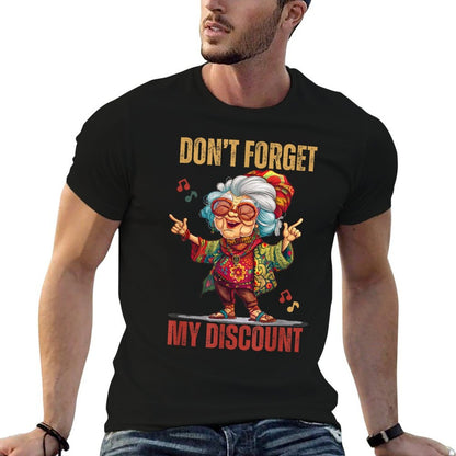 Don't Forget My Discount Funny Old People Senior  Polyester Blend T-Shirt