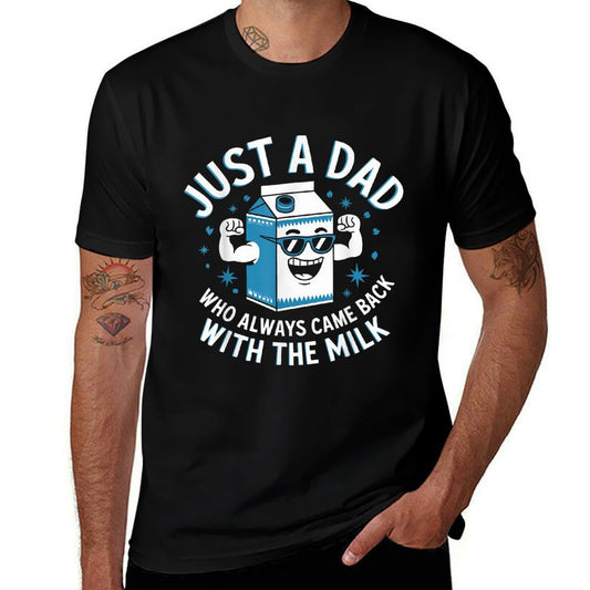 Just A Dad Who Just Came Back with Milk Funny Dad Sarcastic  Oversized Silhouette T-Shirt