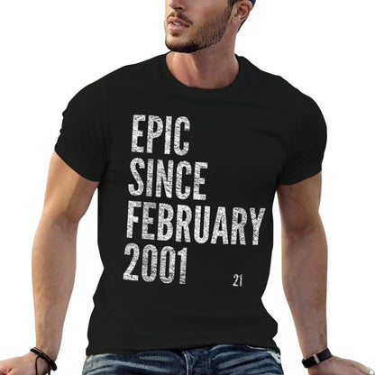 EPIC SINCE FEBRUARY 2001 21st Birthday  Durable T-Shirt