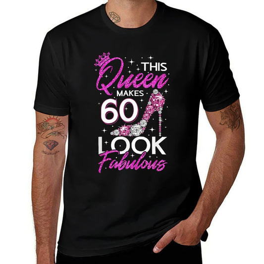 This Queen Makes 60 Look Fabulous 60th Birthday  Cotton T-Shirt