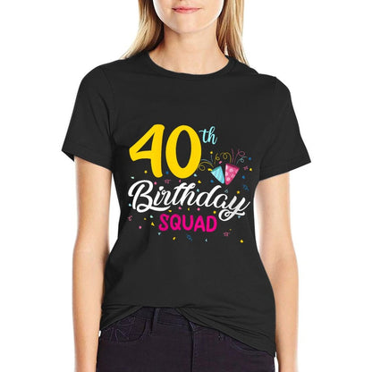 Womens 40th Birthday Squad 40 Year Old Gifts 40th Birthday Party  Polyester Blend T-Shirt