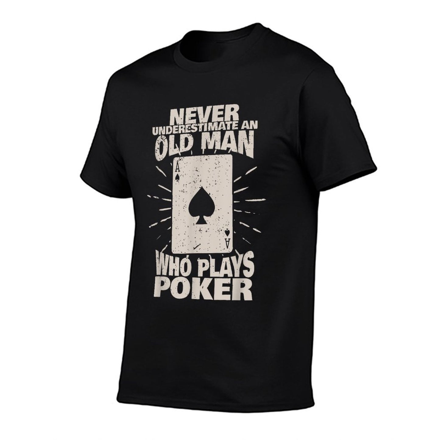 Never Underestimate An Old Man Who Plays Poker  Summer-ready Fabric T-Shirt