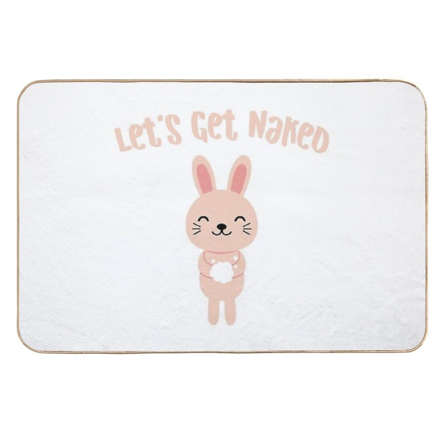 Let's Get Naked Cute Bunny in Bathroom Funny Quote  Toxin-Free Bath Mat