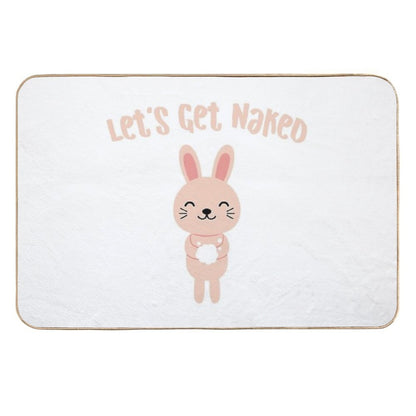 Let's Get Naked Cute Bunny in Bathroom Funny Quote  Toxin-Free Bath Mat