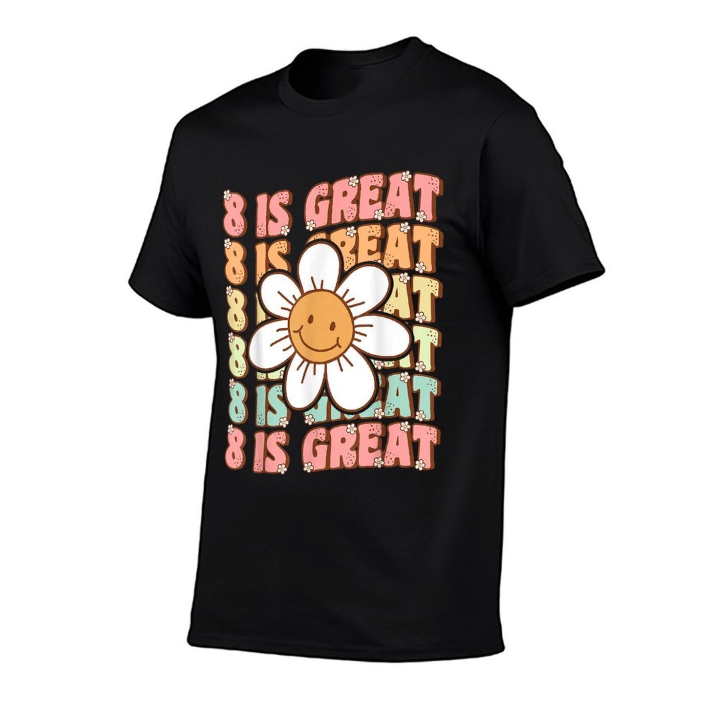 Eight Is Great Cute Groovy 8th Birthday Party Daisy Flower Comfortable T-Shirt