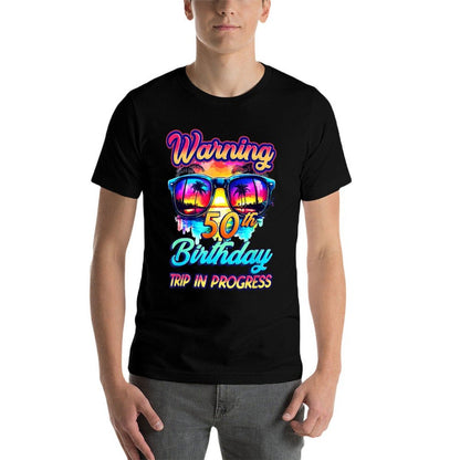Funny 50 Years Old Warning 50Th Birthday Trip In Progress  Durable T-Shirt