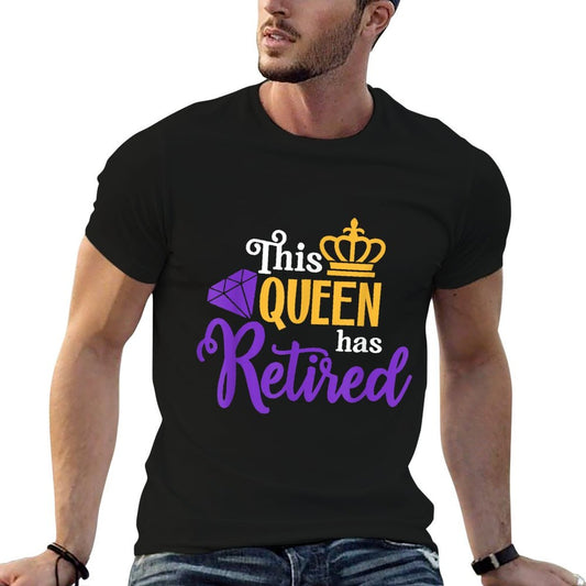 The Queen Has Retired Funny Retired Women Gifts Retirement  Cotton T-Shirt