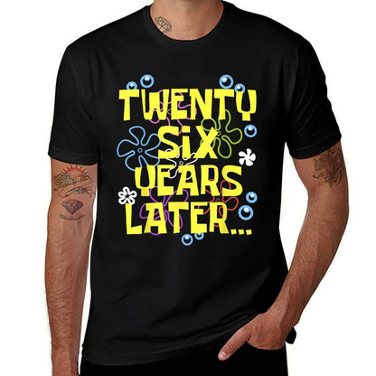 26 TWENTY SIX YEARS LATER 26 Year Old Birthday Gifts Bday  Quick-drying T-Shirt