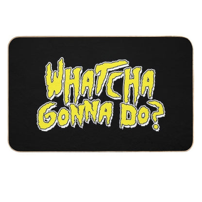 Whatcha Gonna Do - Pro Wrestling  Easy To Clean Bath Mat