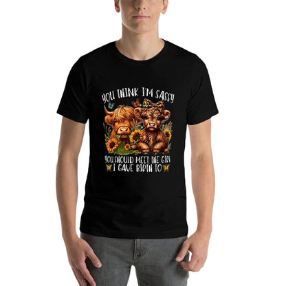 You Think I'm Sassy You Should Meet The Girl I Gave Birth To  Vintage-inspired T-Shirt