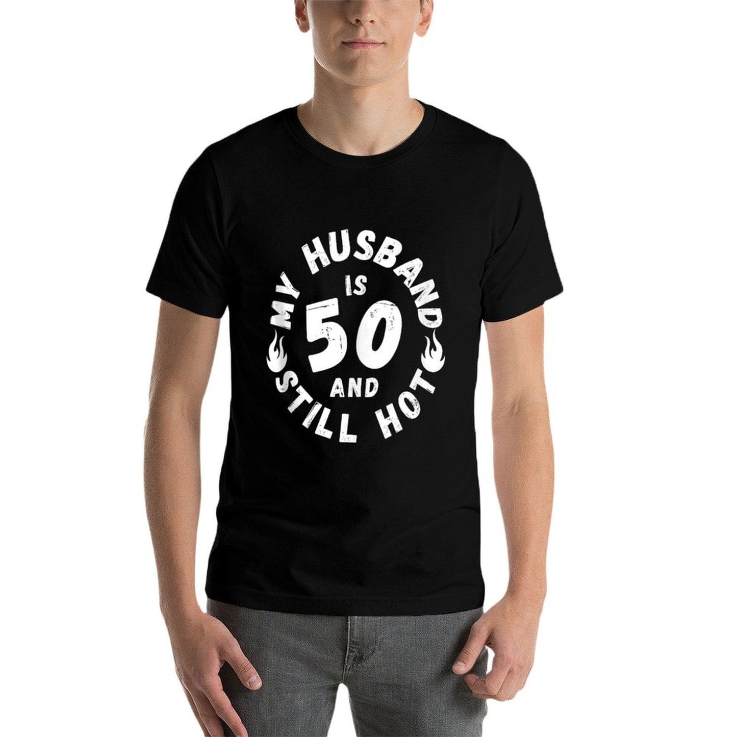 My Husband Is 50 And Still Hot Perfect 50th Birthday Cute  Stretchy T-Shirt