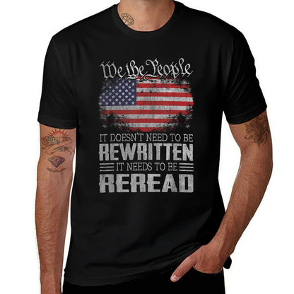 US Constitution of The USA Needs To Be Reread  Quick-drying T-Shirt