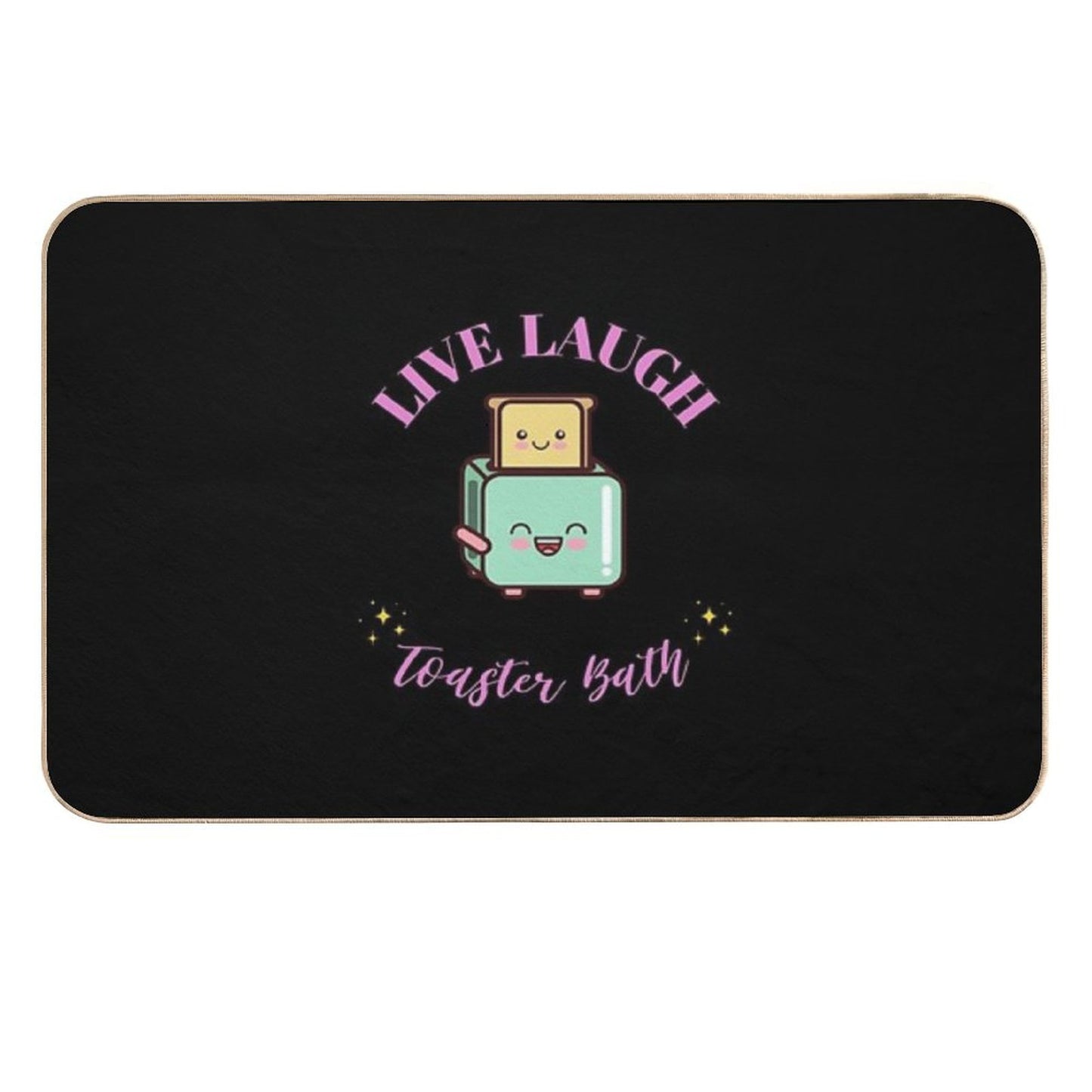 Live Laugh Toaster Bath  Pet-Safe Bath Mat