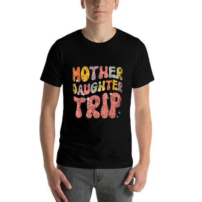 Mother Daughter Trip Daughters Mom Matching Mother Daughter  Eco-friendly Material T-Shirt