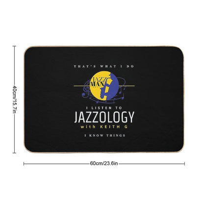 Jazzology with Keith G I Know Things  High-Traffic Bath Mat