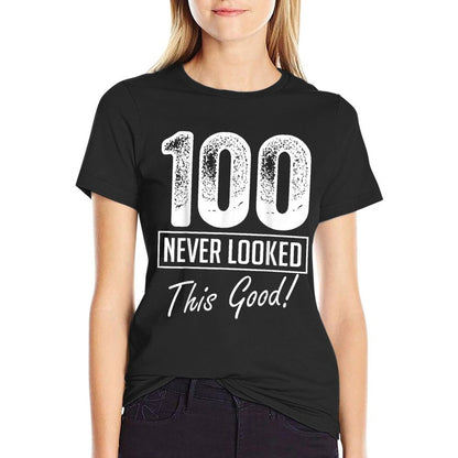 100 Year Old Never Looked So Good Birthday 100th Birthday  Odor-resistant T-Shirt